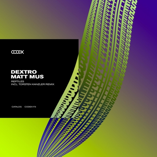 DJ Dextro, Matt Mus - Reptiles [CODEX173]